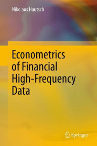 Econometrics of Financial High-Frequency Data Nikolaus Hautsch Author