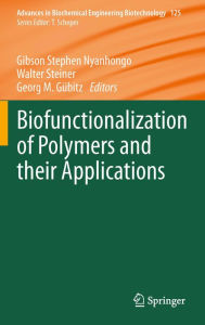 Biofunctionalization of Polymers and their Applications Gibson Stephen Nyanhongo Editor