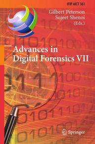 Advances in Digital Forensics VII: 7th IFIP WG 11.9 International Conference on Digital Forensics, Orlando, FL, USA, January 31 - February 2, 2011, Re