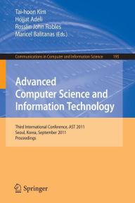 Advanced Computer Science and Information Technology: Third International Conference, AST 2011, Seoul, Korea, September 27-29, 2011. Proceedings Tai-h