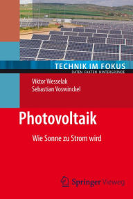 Photovoltaik: Wie Sonne zu Strom wird Viktor Wesselak Author