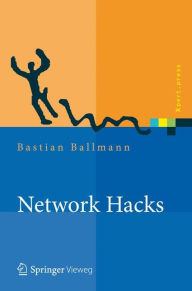 Network Hacks - Intensivkurs: Angriff und Verteidigung mit Python Bastian Ballmann Author