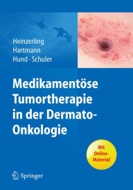 Medikamentöse Tumortherapie in der Dermato-Onkologie Lucie Heinzerling Author