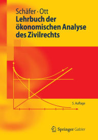 Lehrbuch der ökonomischen Analyse des Zivilrechts Hans-Bernd Schäfer Author