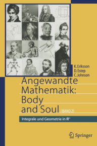 Angewandte Mathematik: Body and Soul: Band 2: Integrale und Geometrie in IRn Kenneth Eriksson Author