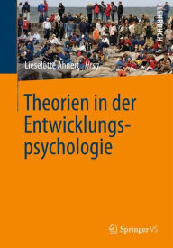 Theorien in der Entwicklungspsychologie Lieselotte Ahnert Editor