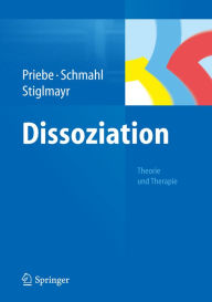 Dissoziation: Theorie und Therapie Kathlen Priebe Author