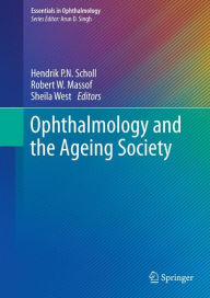 Ophthalmology and the Ageing Society Hendrik P.N. Scholl Editor
