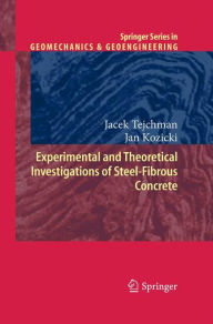 Experimental and Theoretical Investigations of Steel-Fibrous Concrete Jacek Tejchman Editor