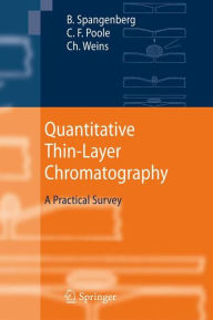Quantitative Thin-Layer Chromatography: A Practical Survey Bernd Spangenberg Author