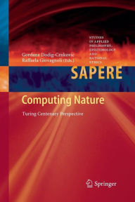 Computing Nature: Turing Centenary Perspective Gordana Dodig-Crnkovic Editor