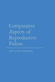 Comparative Aspects of Reproductive Failure: An International Conference at Dartmouth Medical School, Hanover, N.H.?July 25?29, 1966