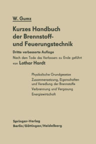 Kurzes Handbuch der Brennstoff- und Feuerungstechnik Wilhelm Gumz Author