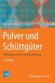 Pulver und Schüttgüter: Fließeigenschaften und Handhabung (VDI-Buch)