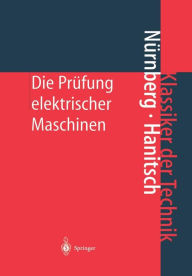 Die Prüfung elektrischer Maschinen W. Nürnberg Author