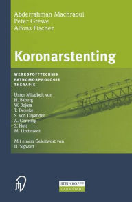 Koronarstenting: Werkstofftechnik, Pathomorphologie, Therapie A. Machraoui Author