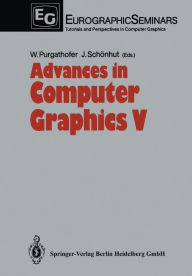 Advances in Computer Graphics V Werner Purgathofer Editor