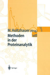 Methoden in der Proteinanalytik Martin Holtzhauer Editor