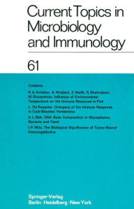 Current Topics in Microbiology and Immunology / Ergebnisse der Mikrobiologie und ImmunitÃ¤tsforschung: Volume 61 W. Arber Author