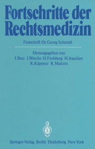 Fortschritte der Rechtsmedizin: Festschrift fÃ¼r Georg Schmidt J. Barz Editor