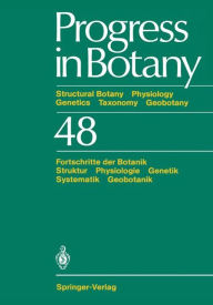 Progress in Botany: Structural Botany Physiology Genetics Taxonomy Geobotany / Fortschritte der Botanik Struktur Physiologie Genetik Systematik Geobot