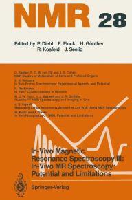 In-Vivo Magnetic Resonance Spectroscopy III: In-Vivo MR Spectroscopy: Potential and Limitations N. Beckmann Contribution by
