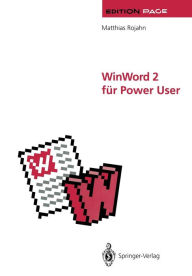 WinWord 2 fÃ¼r Power User: GroÃ?e Dokumente in Wissenschaft, Technik und Publizistik Matthias Rojahn Author