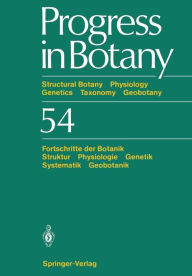 Progress in Botany / Fortschritte der Botanik: Structural Botany Physiology Genetics Taxonomy Geobotany / Struktur Physiologie Genetik Systematik Geob