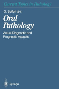 Oral Pathology: Actual Diagnostic and Prognostic Aspects Gerhard Seifert Editor