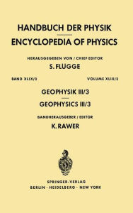 Geophysics III/Geophysik III: Part III/Teil III Karl Rawer Editor