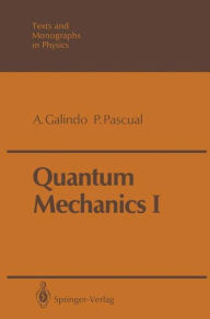 Quantum Mechanics I Alberto Galindo Author
