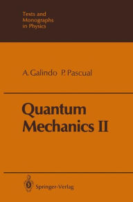 Quantum Mechanics II Alberto Galindo Author