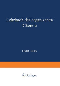 Lehrbuch der Organischen Chemie C.R. Noller Author