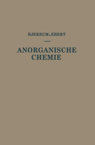 Kurzes Lehrbuch der Anorganischen Chemie Niels Bjerrum Author