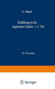Einführung in die organische Chemie: 1. bis 5. Tausend H. Loewen Author
