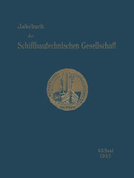 Jahrbuch der Schiffbautechnischen Gesellschaft: im Fachverband Schiffahrtstechnik des NS - Bundes Deutscher Technik Schiffbautechnische Gesellschaft A