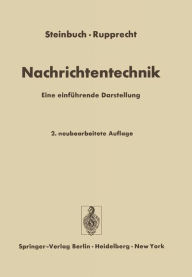 Nachrichtentechnik: Eine einführende Darstellung Karl Steinbuch Author