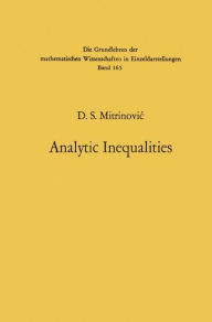 Analytic Inequalities Dragoslav S. Mitrinovic Author