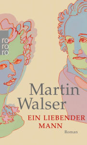 Ein liebender Mann Martin Walser Author