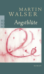 Angstblüte Martin Walser Author