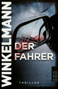 Der Fahrer: Hamburg-Thriller Andreas Winkelmann Author