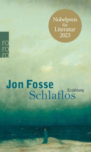 Schlaflos: Nobelpreis fÃ¼r Literatur 2023 Jon Fosse Author