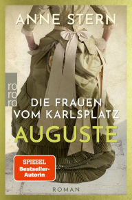 Die Frauen vom Karlsplatz: Auguste Anne Stern Author