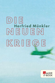 Die neuen Kriege Herfried MÃ¼nkler Author