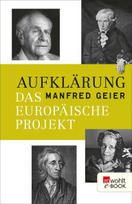 Aufklärung: Das europäische Projekt Manfred Geier Author