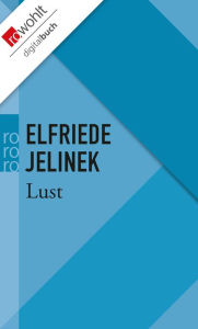 Lust Elfriede Jelinek Author