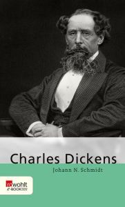Charles Dickens Johann N. Schmidt Author