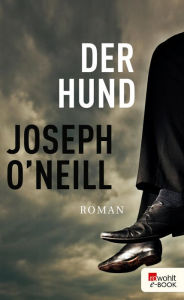 Der Hund Joseph O'Neill Author