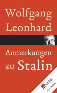 Anmerkungen zu Stalin Wolfgang Leonhard Author
