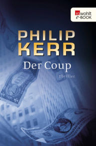Der Coup Philip Kerr Author